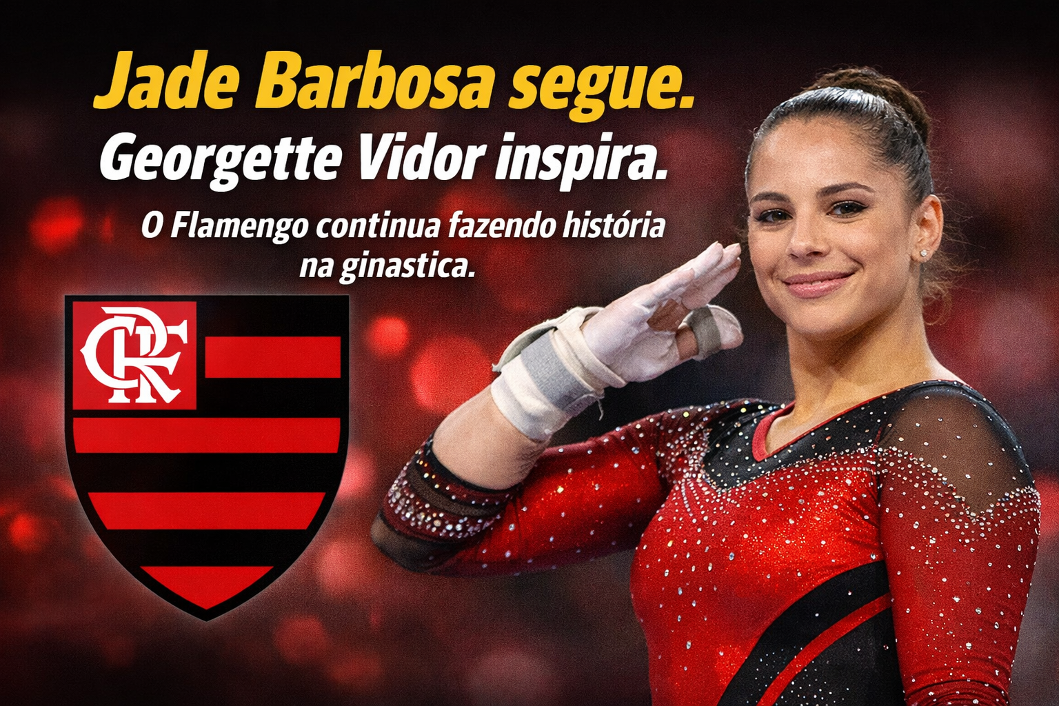 Jade Barbosa e Georgette Vidor em destaque na ginástica do Flamengo